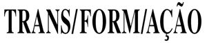 Logo do periódico Transformação