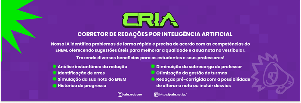 Imagem promocional do CRIA (corretor de redações por inteligência artificial), mostrando o logo da ferramenta, detalhes sobre suas funcionalidades e contatos das redes sociais, tudo sobre um fundo roxo. Imagem promocional do CRIA (corretor de redações por inteligência artificial), mostrando o logo da ferramenta, detalhes sobre suas funcionalidades e contatos das redes sociais, tudo sobre um fundo roxo.
